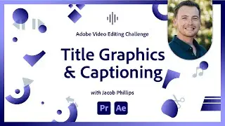 Title Graphics & Captioning for Video Podcasts | Video Typography Challenge