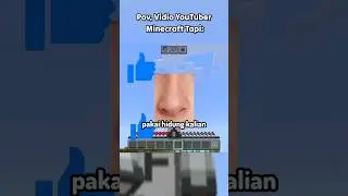 Pov, Vidio YouTuber Minecraft Tapi..