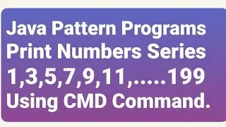 Java Number Pattern Program. Print Number Series 1,3,5,7,9,11,........199.
