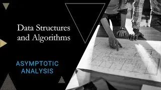 Module 3: Asymptotic Analysis
