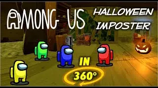 AMONG US HALLOWEEN IMPOSTER 360° VR Experience