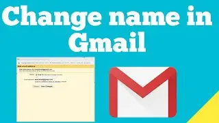 How to change your name in Gmail account ?