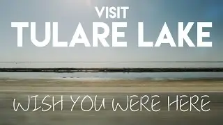 Visiting Tulare Lake