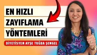 En Hızlı Zayıflama Yöntemleri Nelerdir? Hızlı ve Kalıcı Zayıflatan Diyetler - Dyt Ayşe Tuğba Şengel