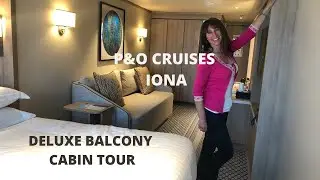 P&O IONA CRUISE SHIP CABIN TOUR - DELUXE BALCONY CABIN 