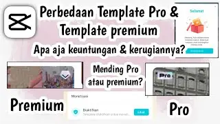 Bedanya template Capcut Pro & Premium | untung atau rugi yaa pake mode ini? pemula wajib tau !