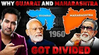 The Real Reason GUJARAT and MAHARASHTRA Got Divided into 2 Separate States