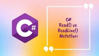 C# Read() ve ReadLine() Metotları