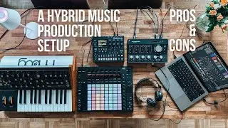Building a hybrid music production setup | Pros and Cons