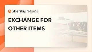 AfterShip Returns Center - Turn refunds into exchanges with 