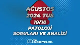 TUS PATOLOJİ 2024 AĞUSTOS SORULARI VE REFERANSLARI | DR. EYYÜP ÜÇTEPE