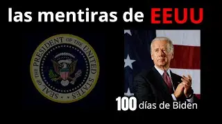 CAPÍTULO 1: LOS 100 DÍAS: MENTIRAS Y AGRESIONES DE EEUU