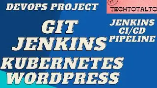 GIT+Jenkins+Kubernetes+Wordpress CICD Pipeline script | DevOps Projects | TechTotalTools