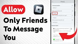 How to Allow Only Friends to Message you On Roblox (Updated)