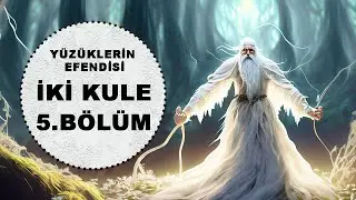 YÜZÜKLERİN EFENDİSİ-İKİ KULE 5.BÖLÜM-AK SÜVARİ (Lotr-Orta Dünya)