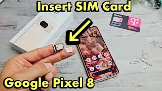 Pixel 8: How to Insert SIM Card & Check Mobile Settings