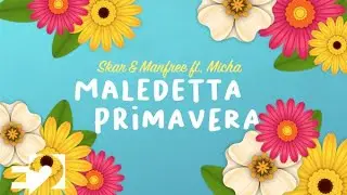 SKAR & MANFREE FT MICHA - Maledetta Primavera