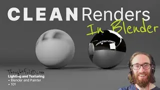 Clean renders in Blender -  Lighting & Texturing 101