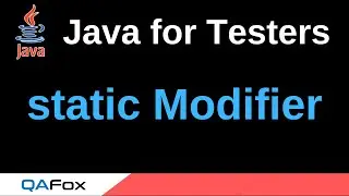 Java for Testers - Part 182 - static Non-Access Modifier