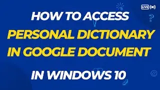 How To Access Personal Dictionary In Google Docs - Easy Guide