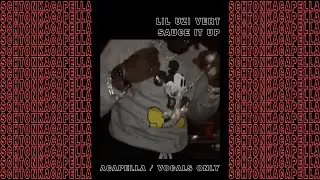 Lil Uzi Vert ~ Sauce It Up (Acapella/Vocals only) 160 BPM