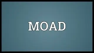 MOAD Meaning