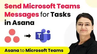 How to Send Microsoft Teams Channel Messages for new Tasks in Asana