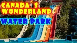 CANADA'S WONDERLAND AMUSEMENT PARK Full Waterpark by SanSanychTV