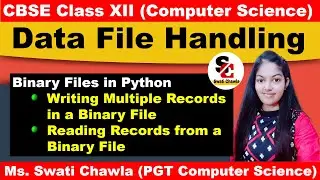 How to write and read multiple records from a binary file? CBSE | CLASS - XII | COMPUTER SCIENCE |