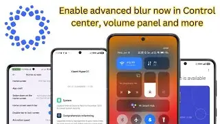 HyperOS 🔥 Enable Blur in Control center and Volume panel - Advanced Textures