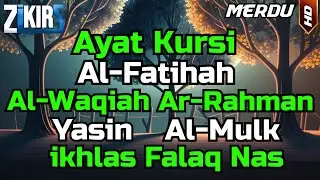 Ayat Kursi,Al Fatihah,Al Waqiah,Ar Rahman,Yasin,Al Mulk,Ikhlas,Falaq,An Nas
