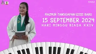 Mazmur Tanggapan 15 SEPTEMBER 2024 🎶 EDISI BARU  - Hari Minggu Biasa XXIV