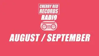 Cherry Red Radio: Episode 43 (August / September 2024)