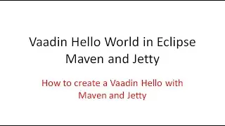 001# Vaadin Hello World with Eclipse Maven and Jetty SOLVED