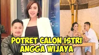 Potret Calon istri Angga Wijaya