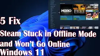 Steam Stuck in Offline Mode and Won’t Go Online - 5 Fix