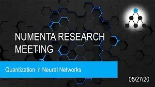 Quantization in Neural Networks - May 27, 2020