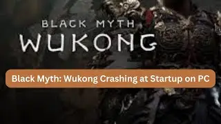 How to Fix Black Myth: Wukong Crashing at Startup on PC I Black Myth: Wukong Crash On PC