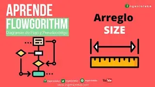🔃35:Cómo utilizar la función SIZE en Flowgorithm. Tamaño de un arreglo |  @Ingenioteka  #flowgorithm