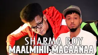 SHARMA BOY _ MAALMIHII MACAANAA _ HEES WAA DHAAFTAY TAN _ REACTION BY: HASSANSOYA