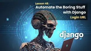 48 Login URL | Automate the Boring Stuff with Django