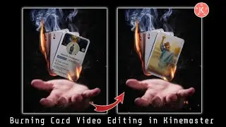 Burning Card Video Editing Kinemaster | Kinemaster video editing new | Status Kaise banaye