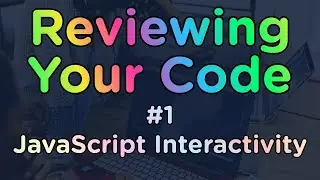 Code Review - JavaScript Interactive Web Page