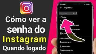 Como ver sua senha do Instagram enquanto estiver conectado | Como ver a senha do Instagram 2023