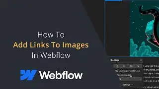 How To Add Links To Images In Webflow Websites | Can't Add a Link To An Image In Webflow