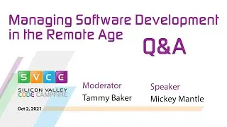 Q&A For "Managing Software Development in the Remote Age at Silicon Valley Code Campfire"
