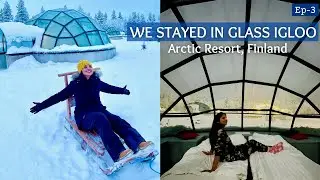 Our Stay At World Famous Glass Igloo Arctic Resort | Room Tour | Best Way To See Northern Lights