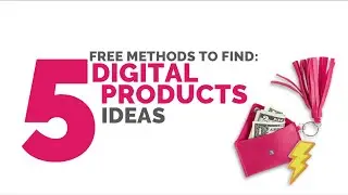 5 ways to find the perfect digital product idea
