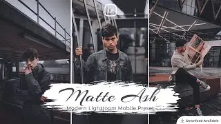 Matte Ash | Lightroom editing | Lightroom Mobile Preset Free DNG