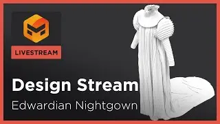Design Stream: Edwardian Nightgown
